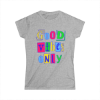 Picture of Funny Good Vibes Only Woman's Tee.